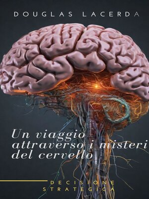 cover image of Un viaggio attraverso i misteri del cervello
